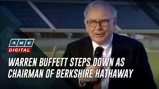 Warren Buffett steps down as chairman of Berkshire Hathaway | ANC