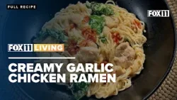 Сливочный рамен с курицей и чесноком; слегка острый рецепт ужина от FOX 11 Living