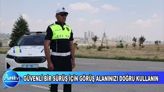 GÜVENLİ BİR SÜRÜŞ İÇİN GÖRÜŞ ALANINIZI DOĞRU KULLANIN