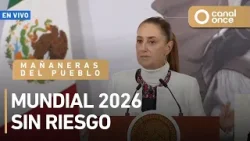 Las mañaneras del pueblo - Mundial 2026 sin riesgo (24/02/2026)