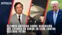 Últimas noticias sobre acusación que estaría en curso en EEUU contra Gustavo Petro Últimas noticias sobre acusación que estaría en curso en EEUU contra Gustavo Petro