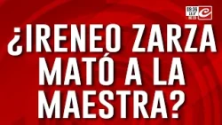 Disappearance of Nancy in Corrientes... Did Irineo Zarza kill the rural teacher?