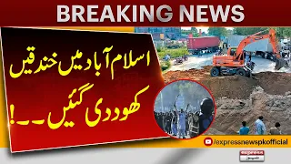 BREAKING: Islamabad High Security Alert | Trenches Dug, Red Zone Sealed Ahead of Protest