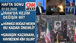 İran'da rejim değişir mi? Hürmüz Boğazı neden bu kadar önemli? - Hafta Sonu 07.03.2026 Cumartesi