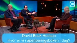 Hvor er vi i åpenbaringsboken i dag? | Kanal 10 Kveld med David Buck Hudson | 17.01.2026
