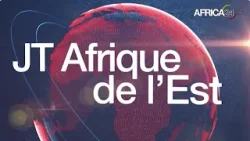 Le JT de l'Afrique de l'Est du mardi 24 février 2026