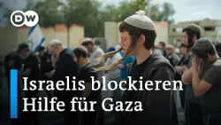 Wenn humanitäre Hilfe für Gaza blockiert wird | DW Nachrichten