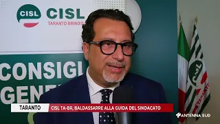 29 GIUGNO 2026   TARANTO   CISL TA BR, BALDASSARRE ALLA GUIDA DEL SINDACATO