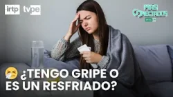 Aprende a diferencia la gripe de un resfriado con estos consejos | Más conectados