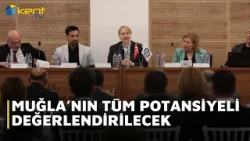 MUĞLA’NIN TÜM POTANSİYELİ DEĞERLENDİRİLECEK MUĞLA’NIN TÜM POTANSİYELİ DEĞERLENDİRİLECEK