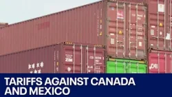 Donald Trump says tariffs against Canada and Mexico will take effect | FOX 7 Austin