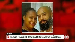 Pareja fallecen tras recibir descarga eléctrica