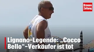 Lignano legend: "Cocco Bello" vendor has died | krone.tv NEWS