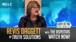 Revis Daggett of Truth Solutions on "Light of the Southwest" (Ep. 2023-21)