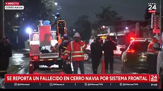 Man confirmed dead in Cerro Navia due to storm front