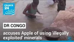 DR Congo accuses tech giant Apple of using 'blood minerals' • FRANCE 24 English