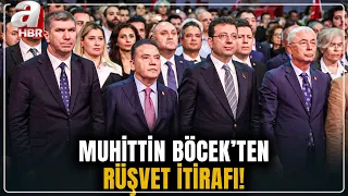 Bribery confession from Muhittin Böcek! Chief of staff confirms the bribe | A Haber