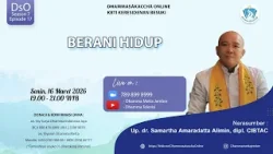 Berani Hidup || Up. dr. Samartha Amaradatta Alimin, dipl. CIBTAC