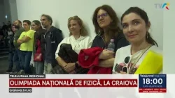 OLIMPIADA NAŢIONALĂ DE FIZICĂ, LA CRAIOVA OLIMPIADA NAŢIONALĂ DE FIZICĂ, LA CRAIOVA