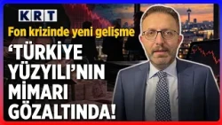 'Türkiye Yüzyılı'nın Mimarı Fon Soruşturmasından Çıktı! Eski AK Partili Vekil Gözaltında