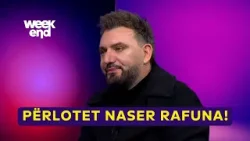 Përlotet Naser Rafuna! - “Na kanë lyp me na pa edhe ata që s’kanë mujt me fol” / Weekend
