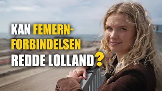 Kan Femern forbindelsen redde Lolland?