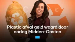 Plastic afval geld waard door oorlog Midden-Oosten | RTL Nieuws