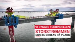 Vi bygger forbindelsen - STORSTRØMMEN: Sidste brofag på plads