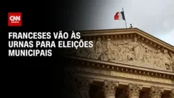França: Eleições municipais acontecem neste domingo (15) | AGORA CNN
