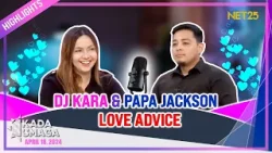 PAPA JACKSON AND DJ KARA, MAY ADVICE ABOUT RIGHTS NG MGA MAG-ASAWA