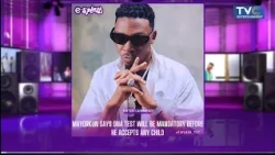 MAYORKUN DAYS DNA TEST WILL BE MANDATORY BEFORE HE ACCEPTS ANY CHILD