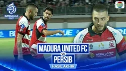 Madura United FC vs PERSIB - Hasil Pertandingan | BRI Super League 2026/27
