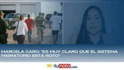 Caro: "Es muy claro que el sistema migratorio está roto, hay mucho daño colateral actualmente"
