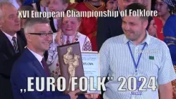 Promo - XVI European Championship of Folklore „Euro folk 2024”