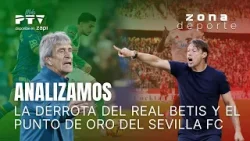 ⚽ ZONA DEPORTE SEVILLA HD | T05E022 | Analizamos la derrota del Betis y el punto del Sevilla | 9 mar
