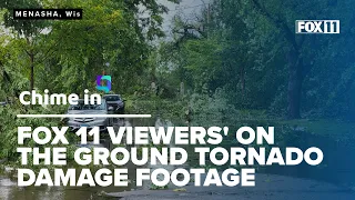 Chime In: On the ground video of tornado damage in Northeast Wisconsin