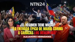 "María Corina's EPIC ENTRANCE THREW THEM OFF": Alejandro Hernández on the regime's reactions