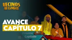 Avance capítulo 7 l Vecinos al Límite