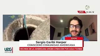 Residents of Colonia Americana urge action over murky water | Sergio Garibi Harper