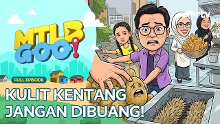 MTLB GOO EPS 97 DON'T THROW AWAY POTATO PEELS #InHouseRTV