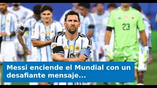 VIDEO: Messi ignites the World Cup with a defiant message before the clash against England