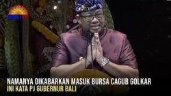 Namanya Dikabarkan Masuk Bursa Cagub Golkar, Ini Kata Pj Gubernur Bali