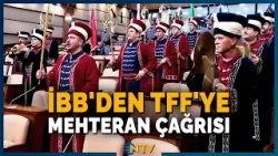 İBB'den TFF'ye Açık Çağrı: 'Mehteran Ekibimiz Milli Takıma Eşlik Etsin' | NTV