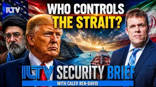ILTV Security Brief | Who Controls The Strait?