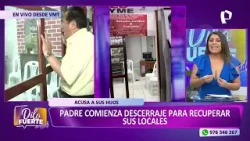 Padre acusa a sus hijos de apropiarse de sus tiendas en Villa María del Triunfo
