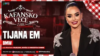 TIJANA EM - BMW | UZIVO | ORK VOJKAN JOVIC I KOBRE | UZIVO | 2026 KAFANSKO VECE