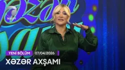 Xəzər Axşamı - İlkin Əhmədov, Rəvanə Əmiraslanlı, Xəyalə Qafarzadə, Sabir Əhmədov 07.04.2026 Xəzər Axşamı - İlkin Əhmədov, Rəvanə Əmiraslanlı, Xəyalə Qafarzadə, Sabir Əhmədov 07.04.2026