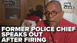 Former Police Chief Edward Jackson speaks out after Annapolis mayor fires him in shake-up