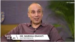 Când ai un gând de ură, să-l înlocuiești cu unul de iubire - Dr. Wargha Enayati, antreprenor