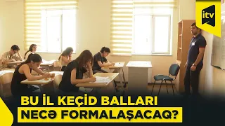 DİM keçid balları ilə bağlı gözləntiləri açıqlayıb